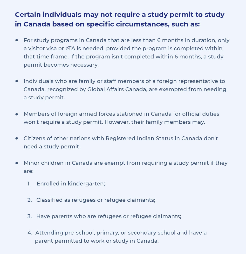 Certain individuals may not require a study permit to study in Canada based on specific circumstances