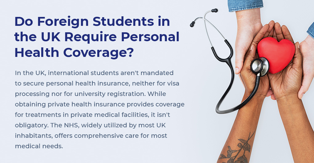Do Foreign Students in the UK Require Personal Health Coverage?