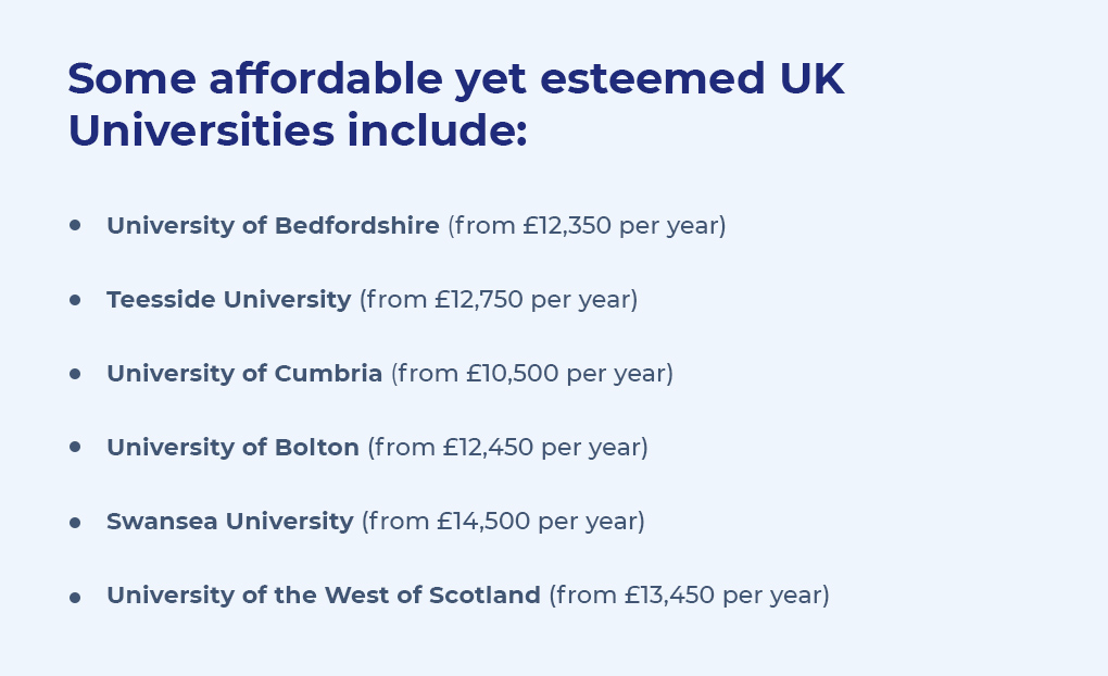 Some affordable yet esteemed UK universities include